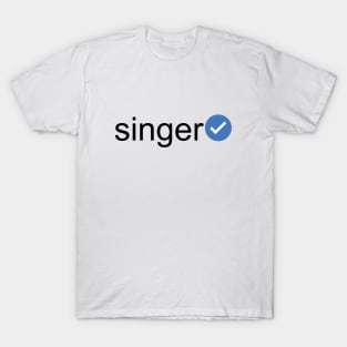 Verified Singer (Black Text) T-Shirt